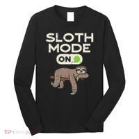 Sloth Mode On Funny Lazy Sleep Animal Lover Women Gift Long Sleeve Shirt thumb 0
