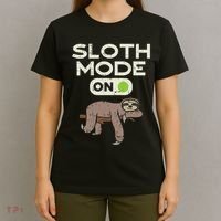 Sloth Mode On Funny Lazy Sleep Animal Lover Women Gift T-Shirt thumb 4