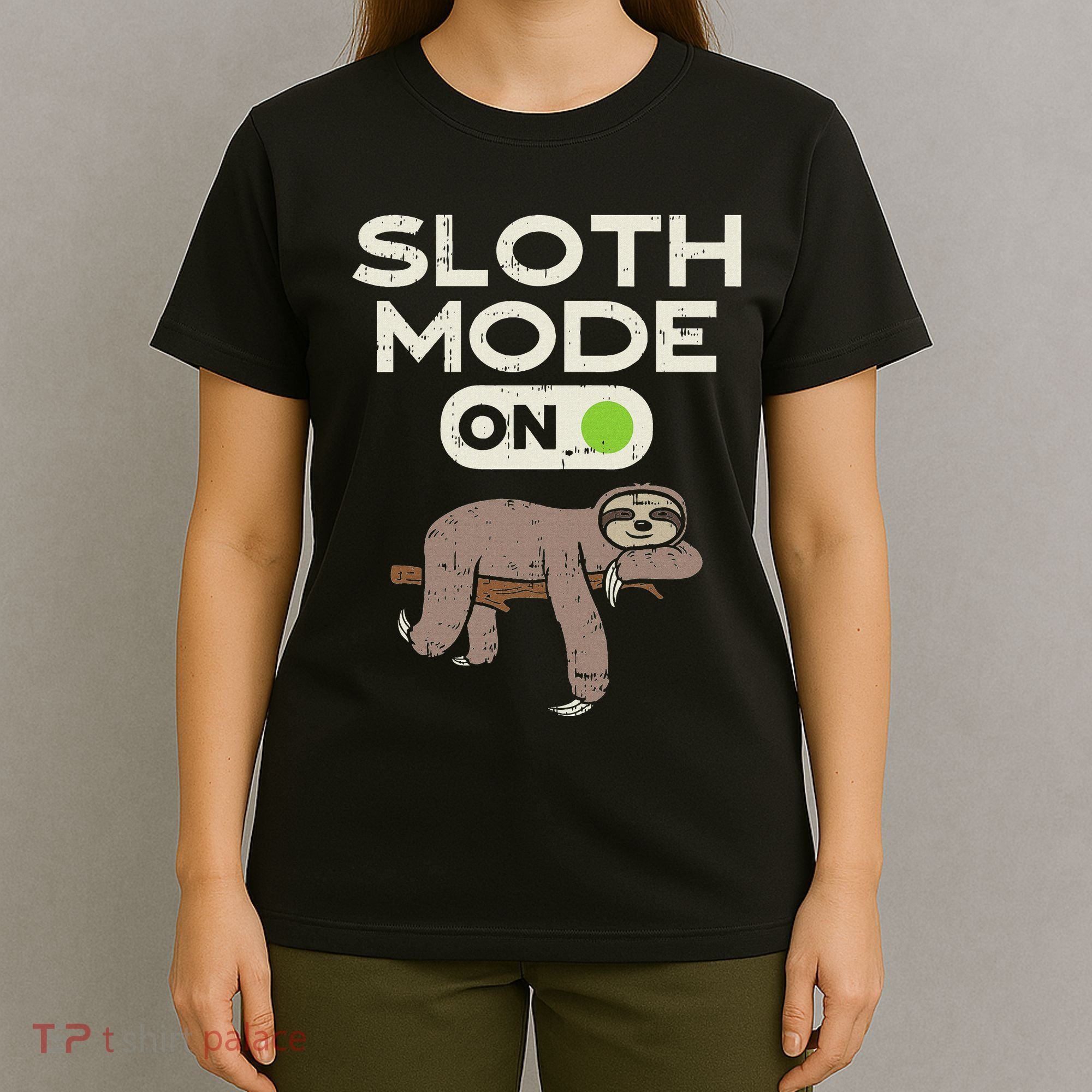 Sloth Mode On Funny Lazy Sleep Animal Lover Women Gift T-Shirt