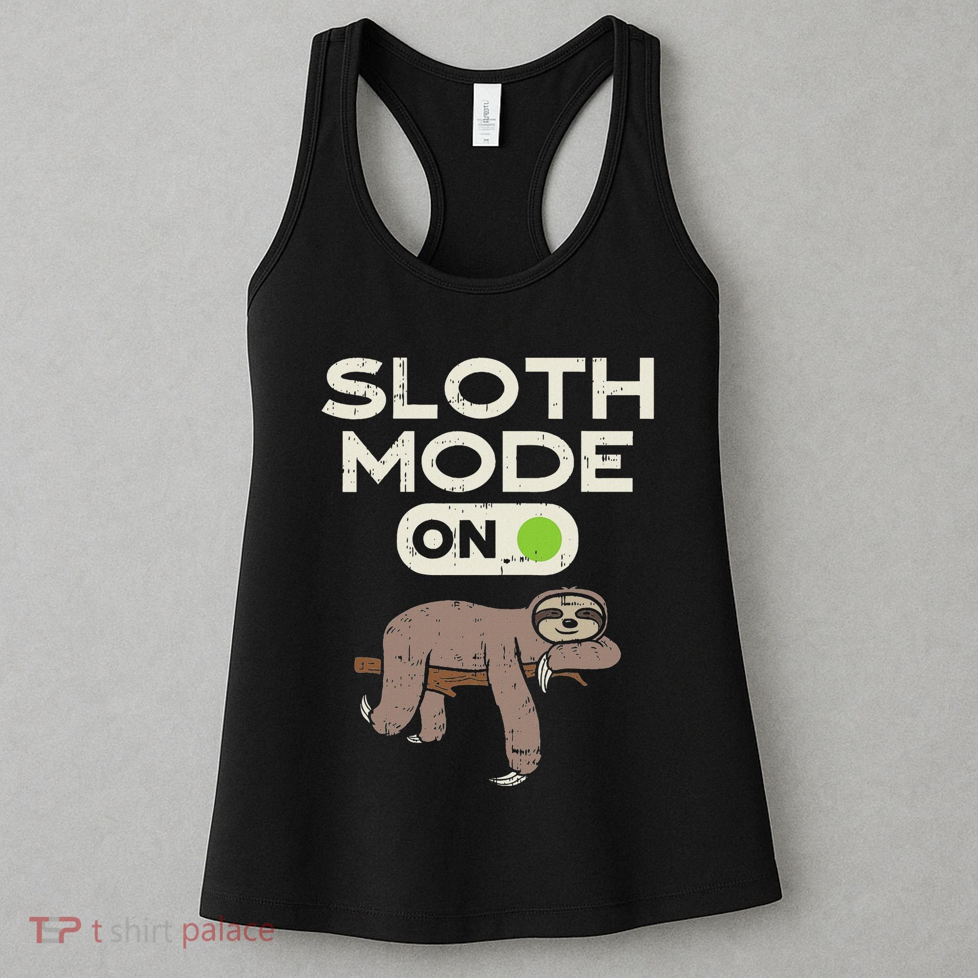 Sloth Mode On Funny Lazy Sleep Animal Lover Women Gift Women's Tank Top