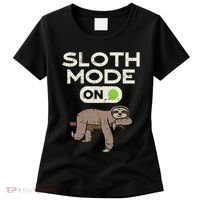 Sloth Mode On Funny Lazy Sleep Animal Lover Women Gift Women's T-Shirt thumb 0