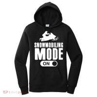 Snowmobiling Mode On Kids Snowmobile Gift Snow Machine Rider Gift Women's Hoodie thumb 0