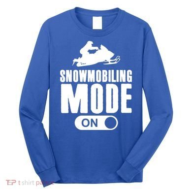 Snowmobiling Mode On Kids Snowmobile Gift Snow Machine Rider Gift Long Sleeve Shirt