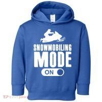 Snowmobiling Mode On Kids Snowmobile Gift Snow Machine Rider Gift Toddler Hoodie thumb 0