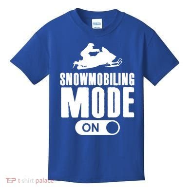 Snowmobiling Mode On Kids Snowmobile Gift Snow Machine Rider Gift Kids T-Shirt