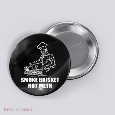 Smoke Brisket Not Meth Button