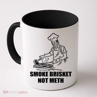 Smoke Brisket Not Meth Coffee Mug
