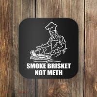 Smoke Brisket Not Meth Coaster thumb 0