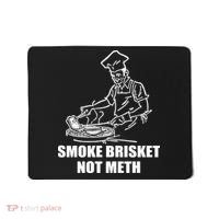 Smoke Brisket Not Meth Mousepad thumb 0