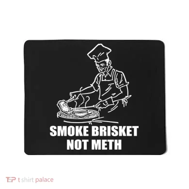 Smoke Brisket Not Meth Mousepad