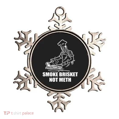 Smoke Brisket Not Meth Ornament