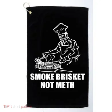 Smoke Brisket Not Meth Golf Towel