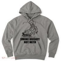 Smoke Brisket Not Meth Hoodie thumb 0