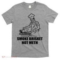 Smoke Brisket Not Meth T-Shirt thumb 0