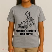 Smoke Brisket Not Meth T-Shirt thumb 4