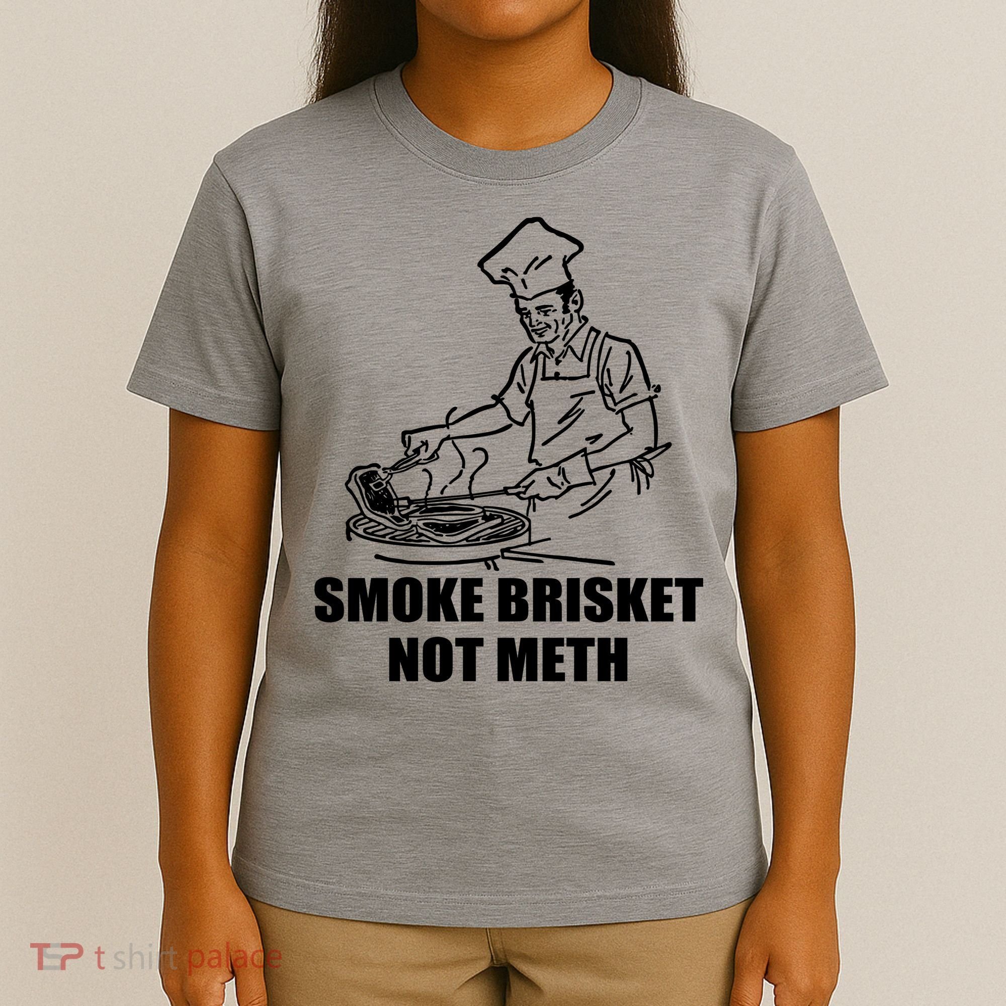 Smoke Brisket Not Meth T-Shirt