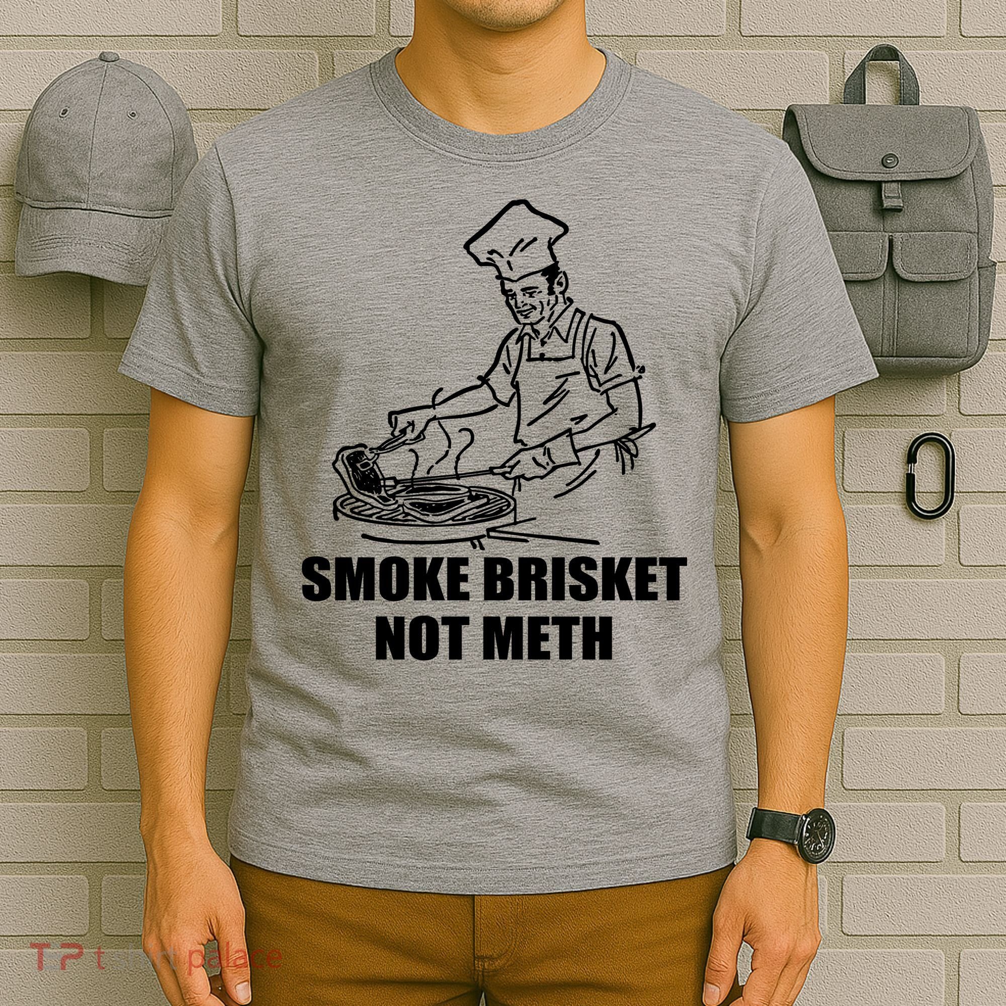 Smoke Brisket Not Meth T-Shirt