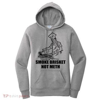 Smoke Brisket Not Meth Women's Hoodie