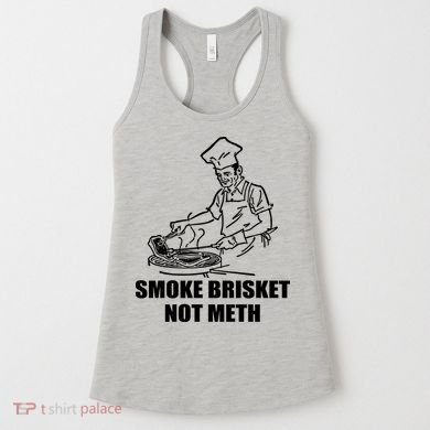 Smoke Brisket Not Meth Women's Tank Top
