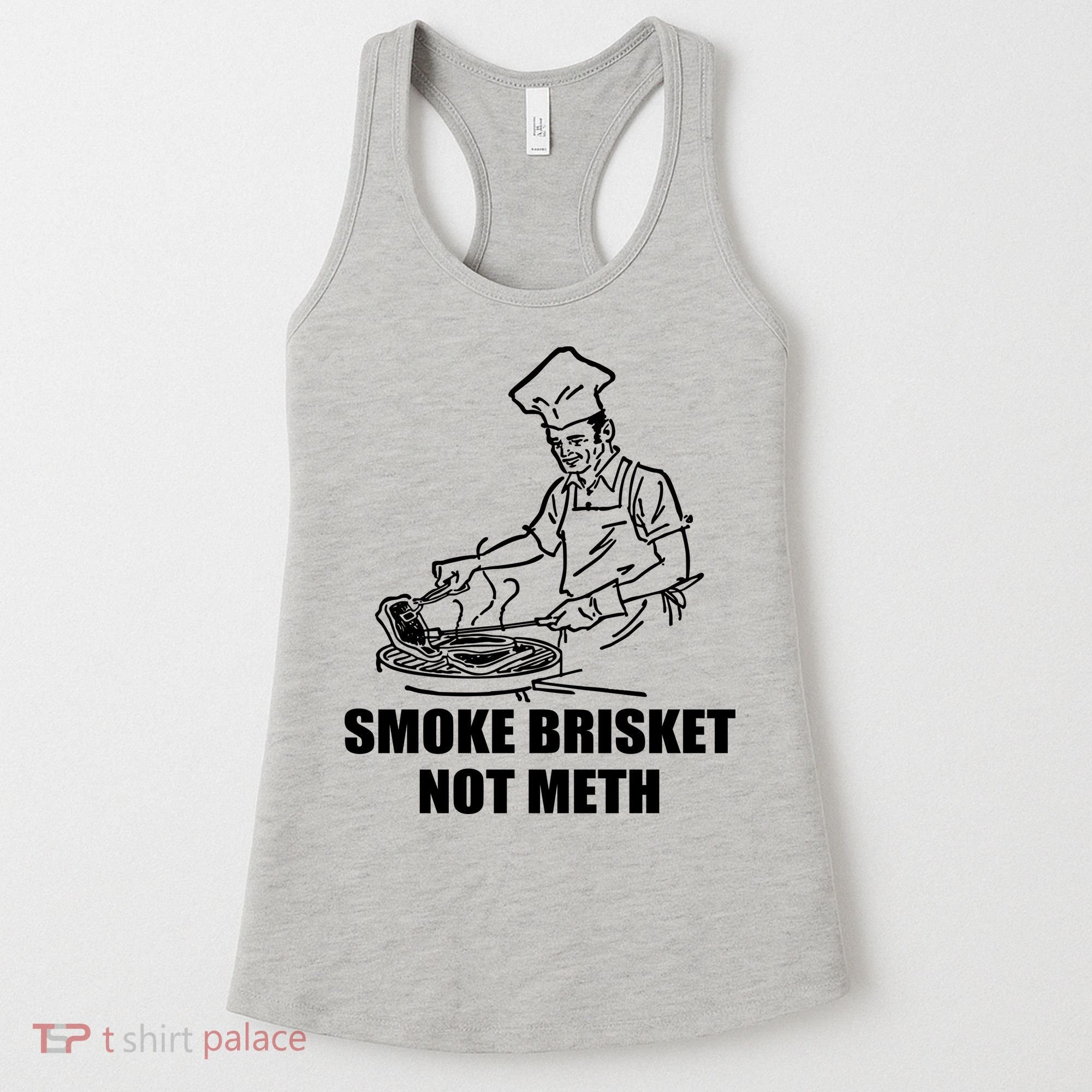 Smoke Brisket Not Meth Women's Tank Top