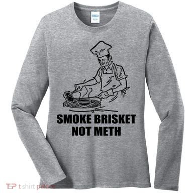 Smoke Brisket Not Meth Women's Long Sleeve Shirt