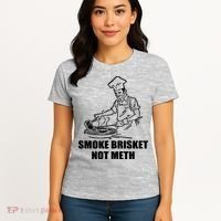 Smoke Brisket Not Meth Women's T-Shirt thumb 4