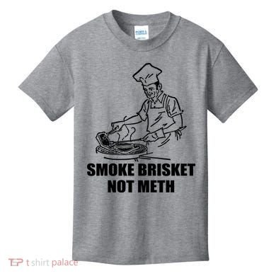 Smoke Brisket Not Meth Kids T-Shirt