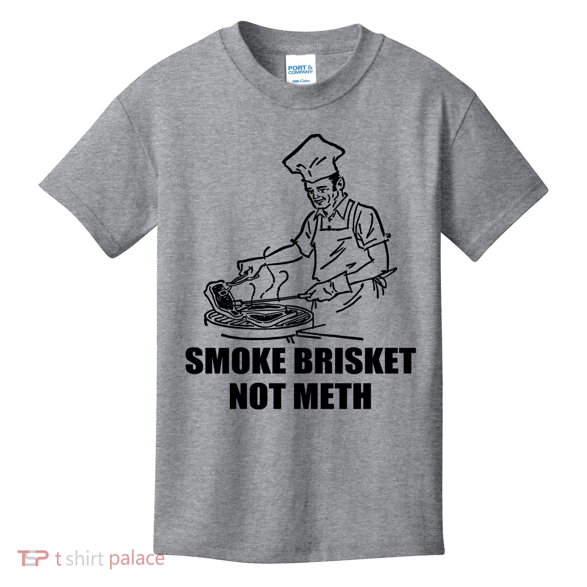 Smoke Brisket Not Meth Kids T-Shirt