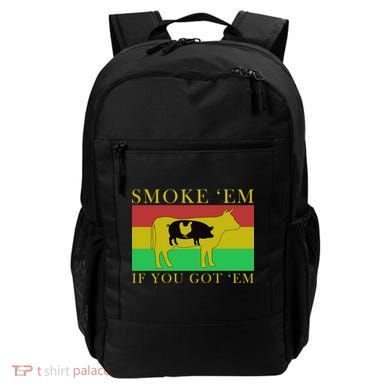 Smoke 'Em If you Got 'Em Backpack