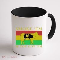 Smoke 'Em If you Got 'Em Coffee Mug thumb 1