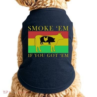 Smoke 'Em If you Got 'Em Doggie Tank