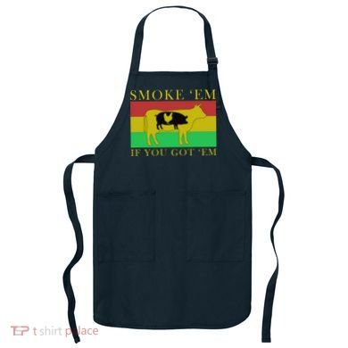 Smoke 'Em If you Got 'Em Apron