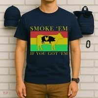 Smoke 'Em If you Got 'Em T-Shirt thumb 6
