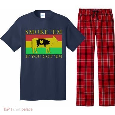 Smoke 'Em If you Got 'Em Pajama Set