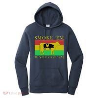 Smoke 'Em If you Got 'Em Women's Hoodie thumb 0