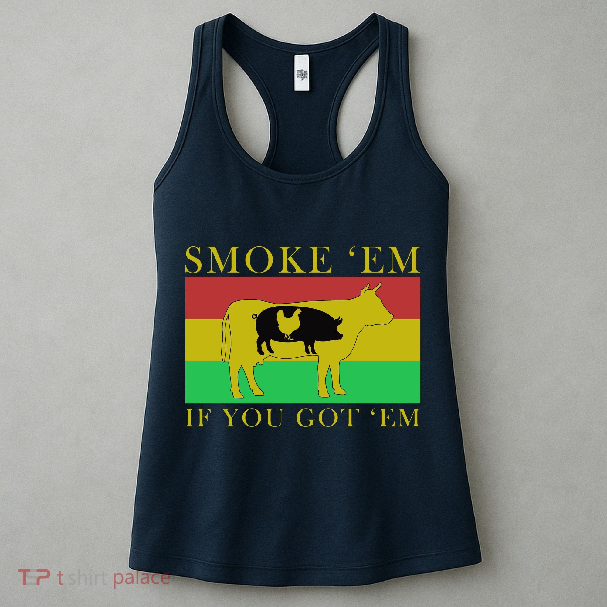 Smoke 'Em If you Got 'Em Women's Tank Top