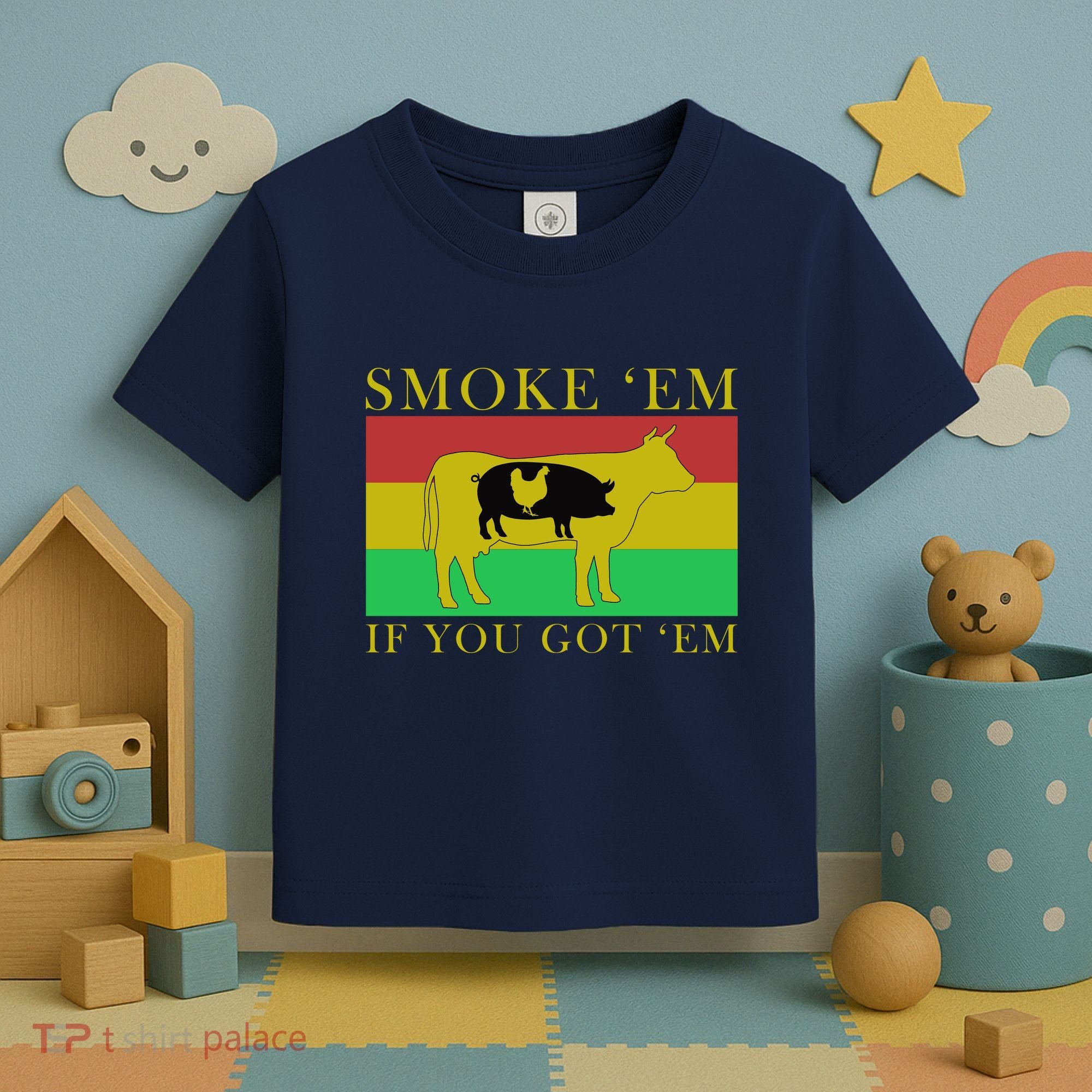 Smoke 'Em If you Got 'Em Toddler T-Shirt