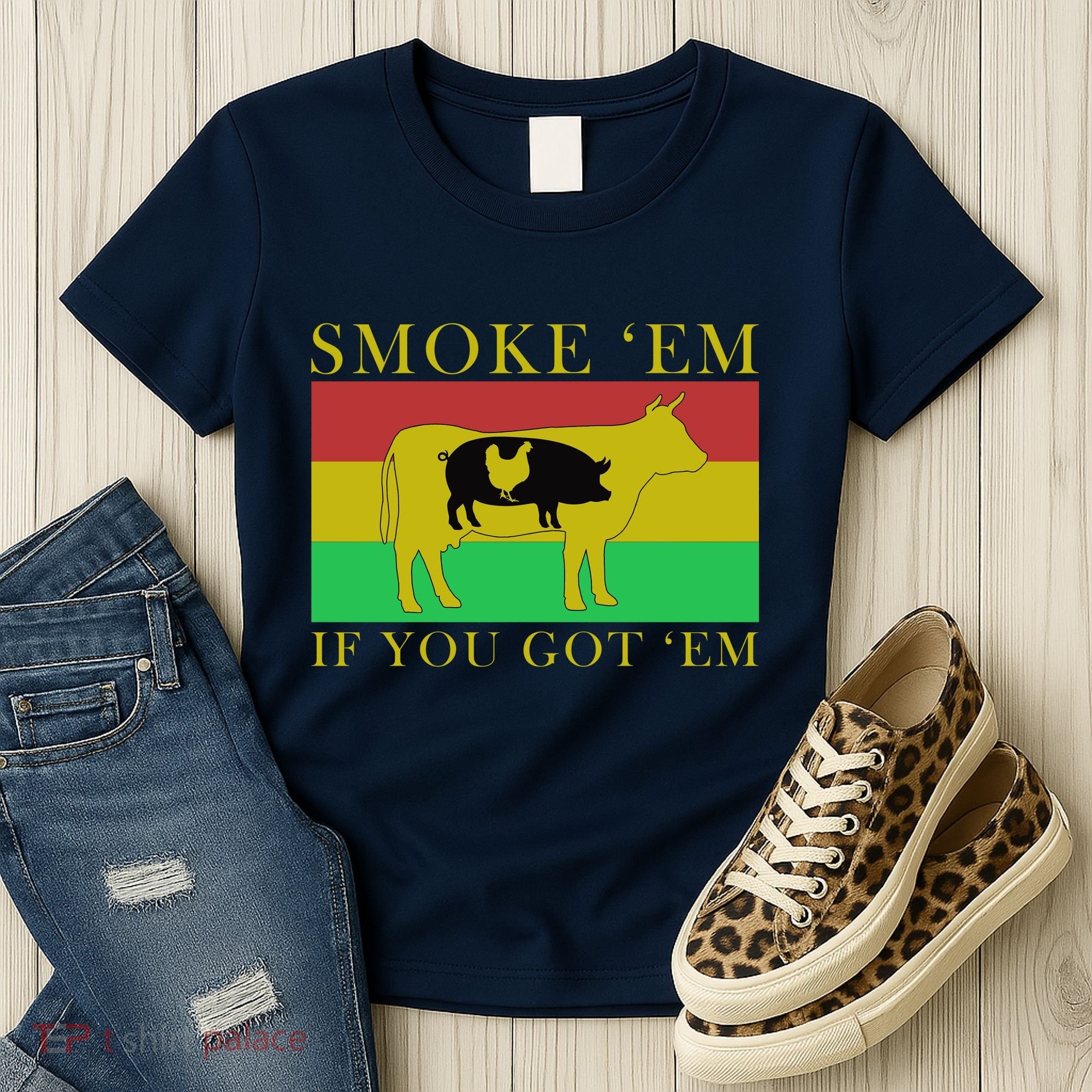 Smoke 'Em If you Got 'Em Women's T-Shirt