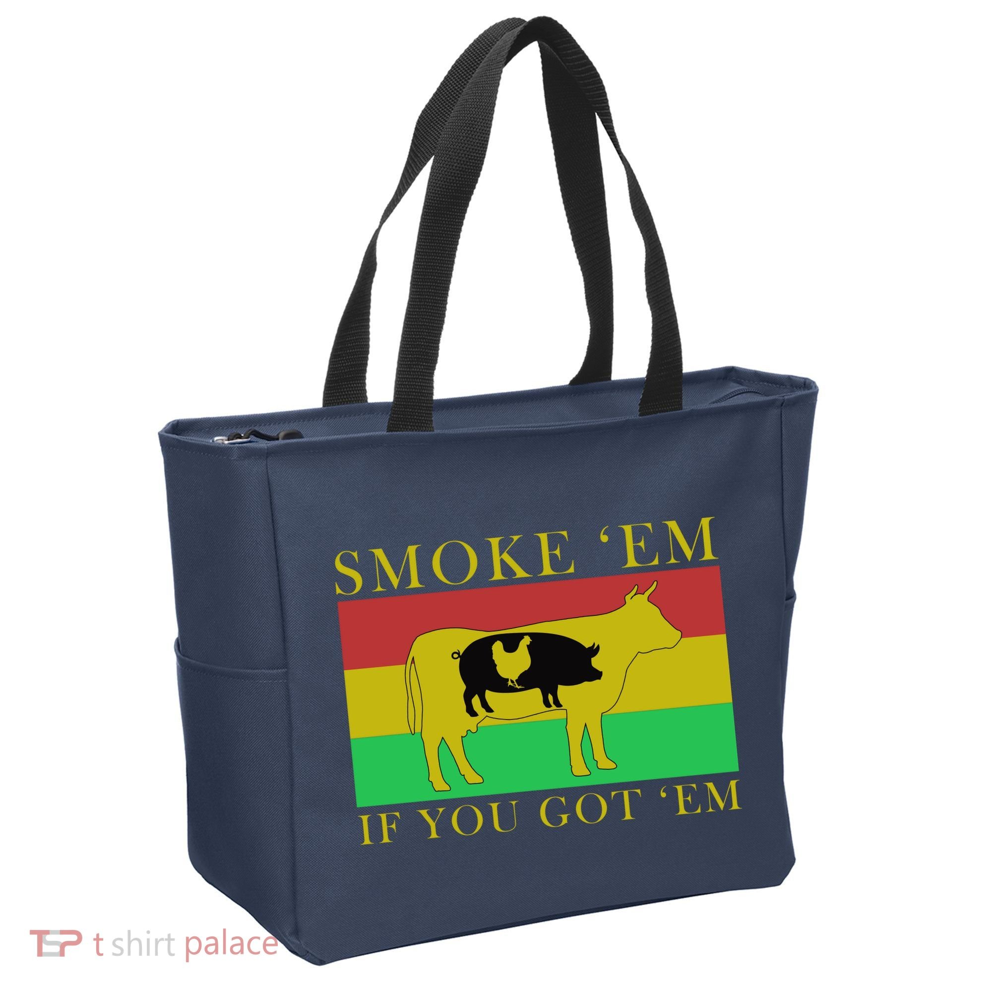 Smoke 'Em If you Got 'Em Tote Bag