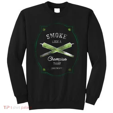 Smoke Like A Champion Sweatshirt