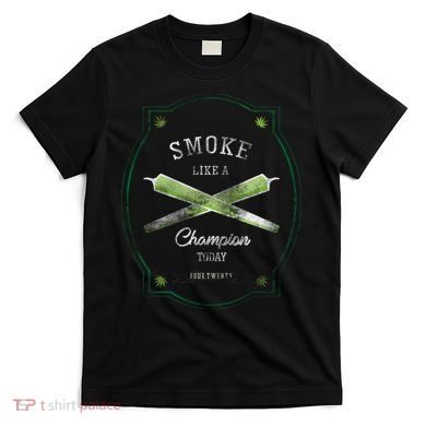 Smoke Like A Champion T-Shirt