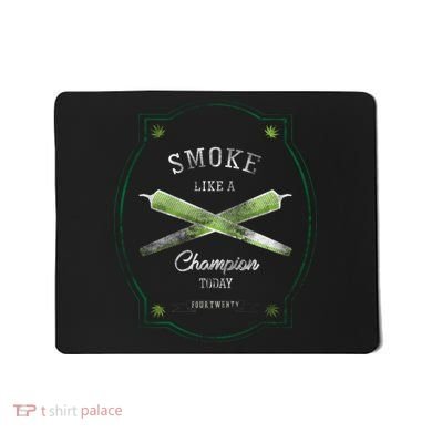 Smoke Like A Champion Mousepad