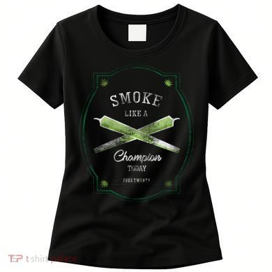 Smoke Like A Champion Women's T-Shirt