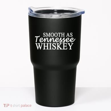 Smooth As Tennessee Whiskey Tumbler