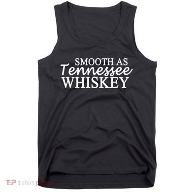 Smooth As Tennessee Whiskey Tank Top