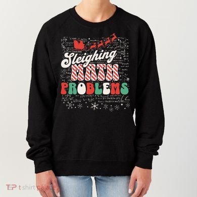 Sleighing Math Problems  Funny Christmas Math Teacher Santa  Women's Sweatshirt
