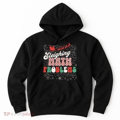 Sleighing Math Problems  Funny Christmas Math Teacher Santa  Hoodie