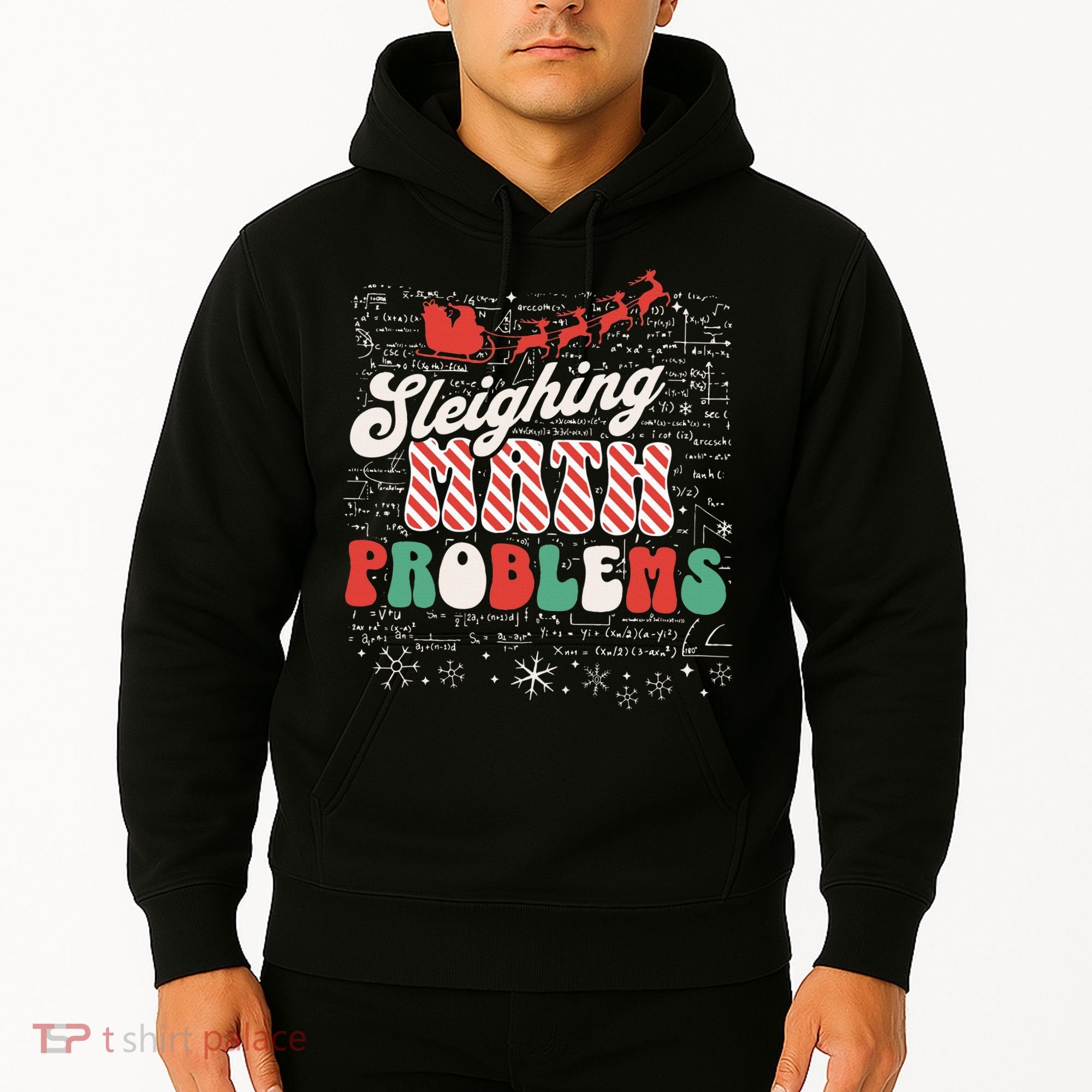 Sleighing Math Problems  Funny Christmas Math Teacher Santa  Hoodie