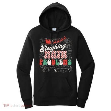 Sleighing Math Problems  Funny Christmas Math Teacher Santa  Women's Hoodie