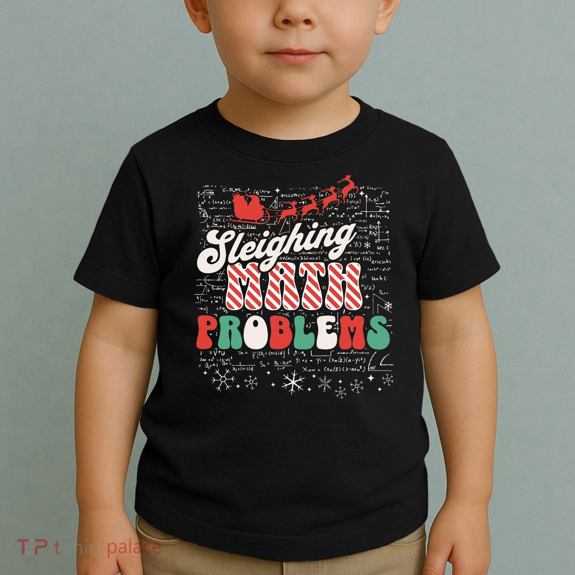 Sleighing Math Problems  Funny Christmas Math Teacher Santa  Toddler T-Shirt